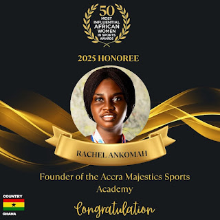 Accra Majestics Founder Rachel Ankomah Named Among the 50 Most Influential African Women in Sports 2025